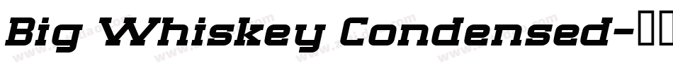 Big Whiskey Condensed字体转换